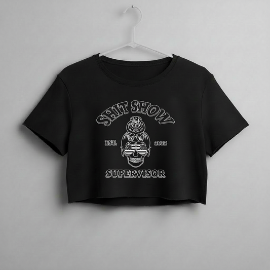 Sh*t Show Supervisor Women's Crop Top