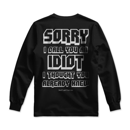 Sorry I Called You an Idiot Men's Premium Long Sleeve Shirt