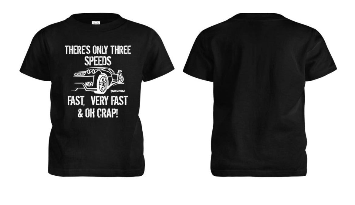 There's Only Three Speeds Toddler T-Shirt