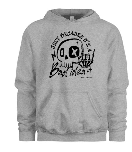 Just Because It's A Bad Idea Kids Hoodie