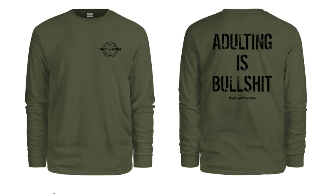 Adulting Is Bullshit Men's Long Sleeve Shirt