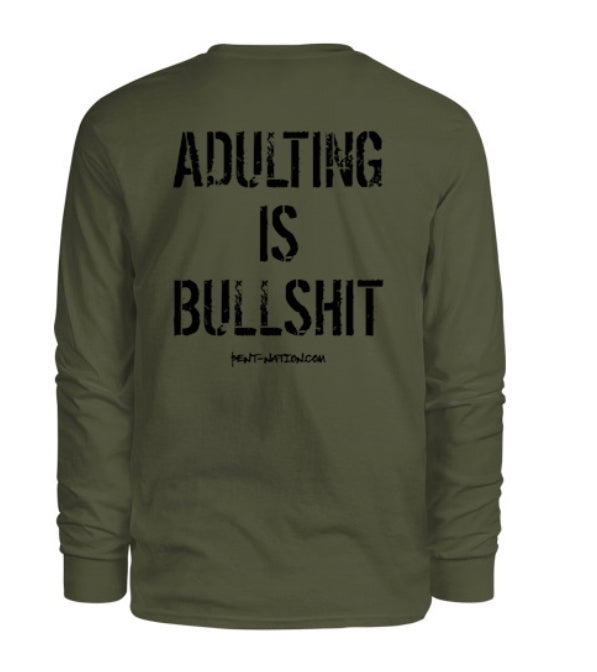 Adulting Is Bullshit Men's Long Sleeve Shirt