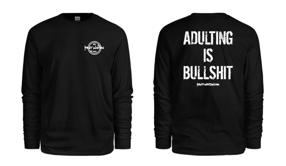 Adulting Is Bullshit Men's Long Sleeve Shirt