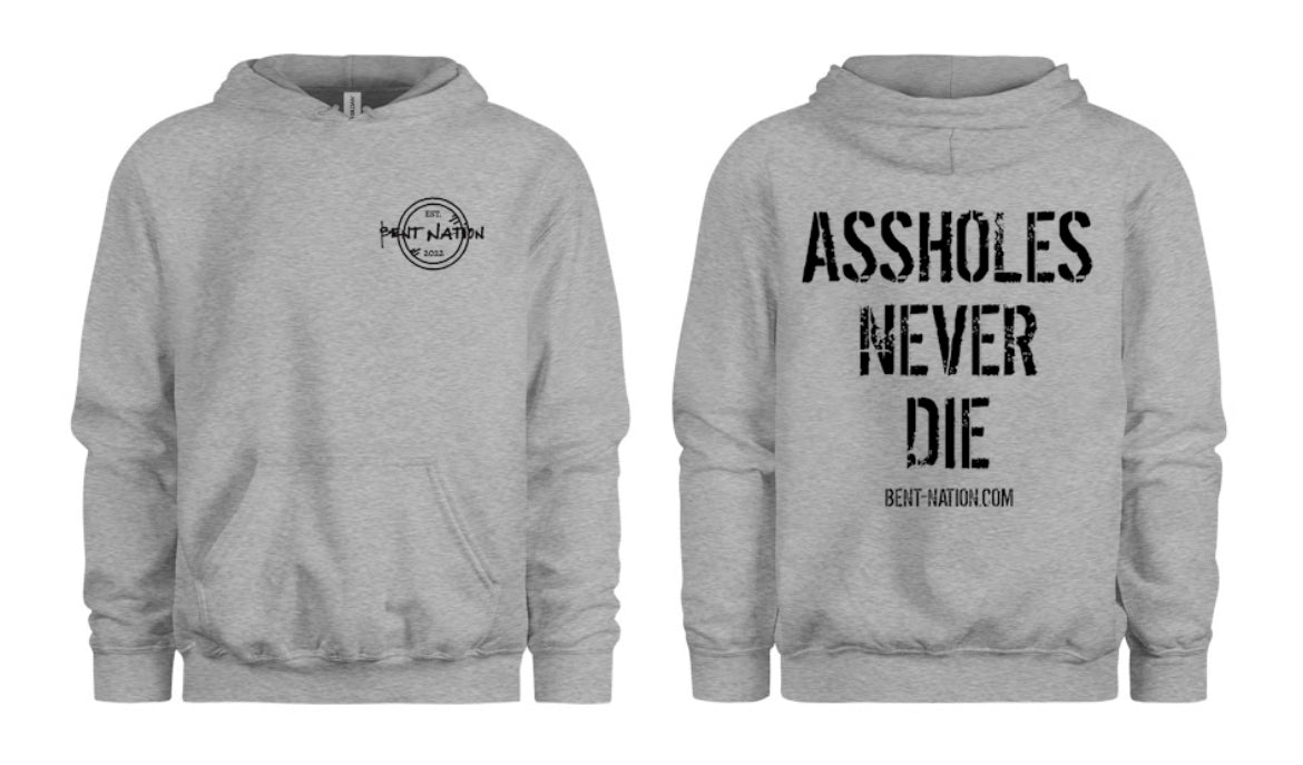 Assholes Never Die Men's Hoodie