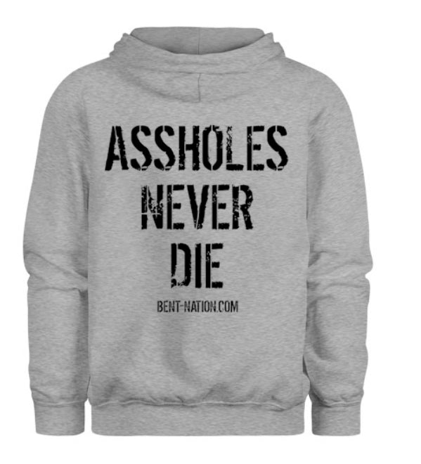 Assholes Never Die Men's Hoodie