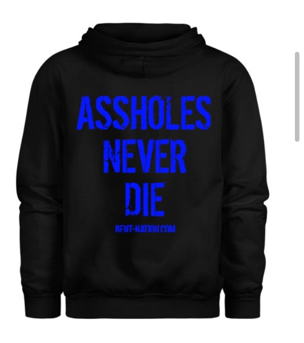 Assholes Never Die Men's Hoodie