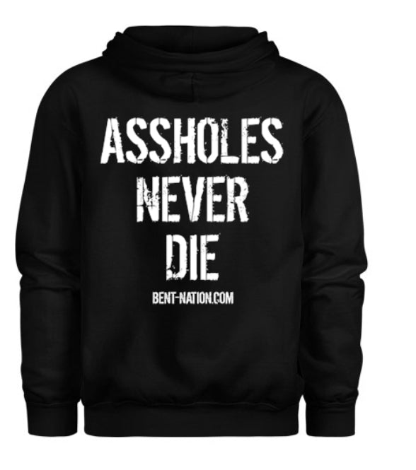 Assholes Never Die Men's Hoodie