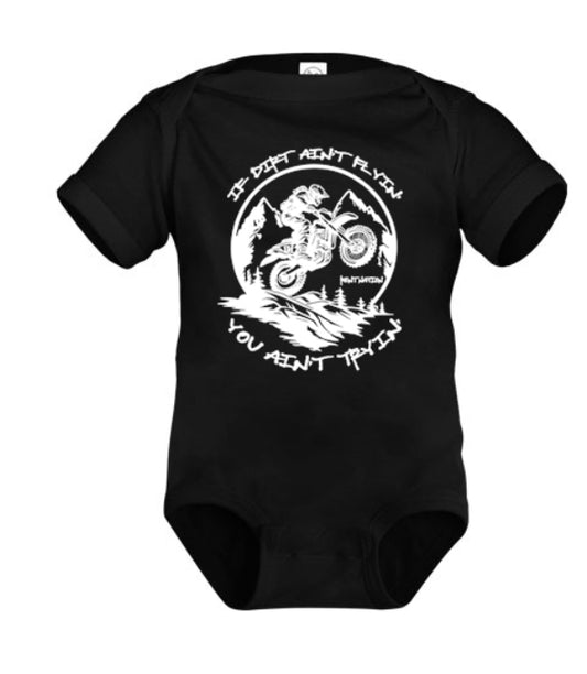 If Dirt Aint Flyin Infant Onesie