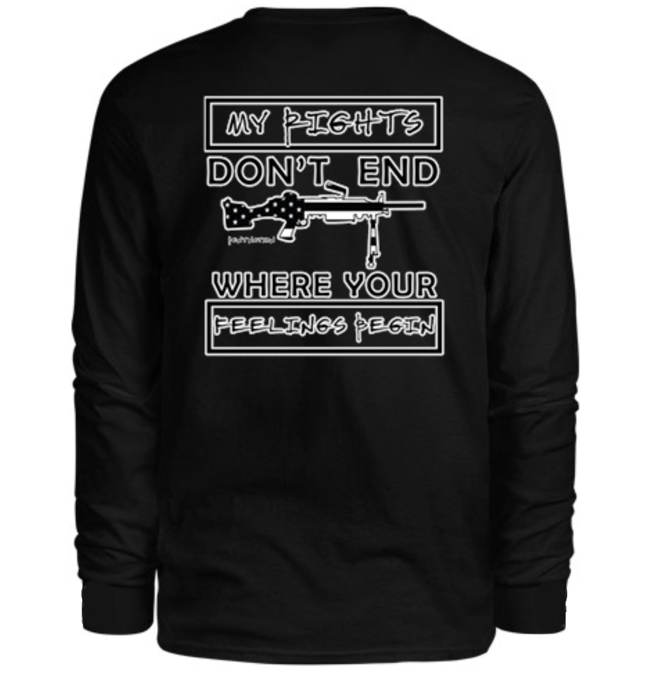 My Rights Don't End Where Your Feelings Begin Men's Long Sleeves Shirt