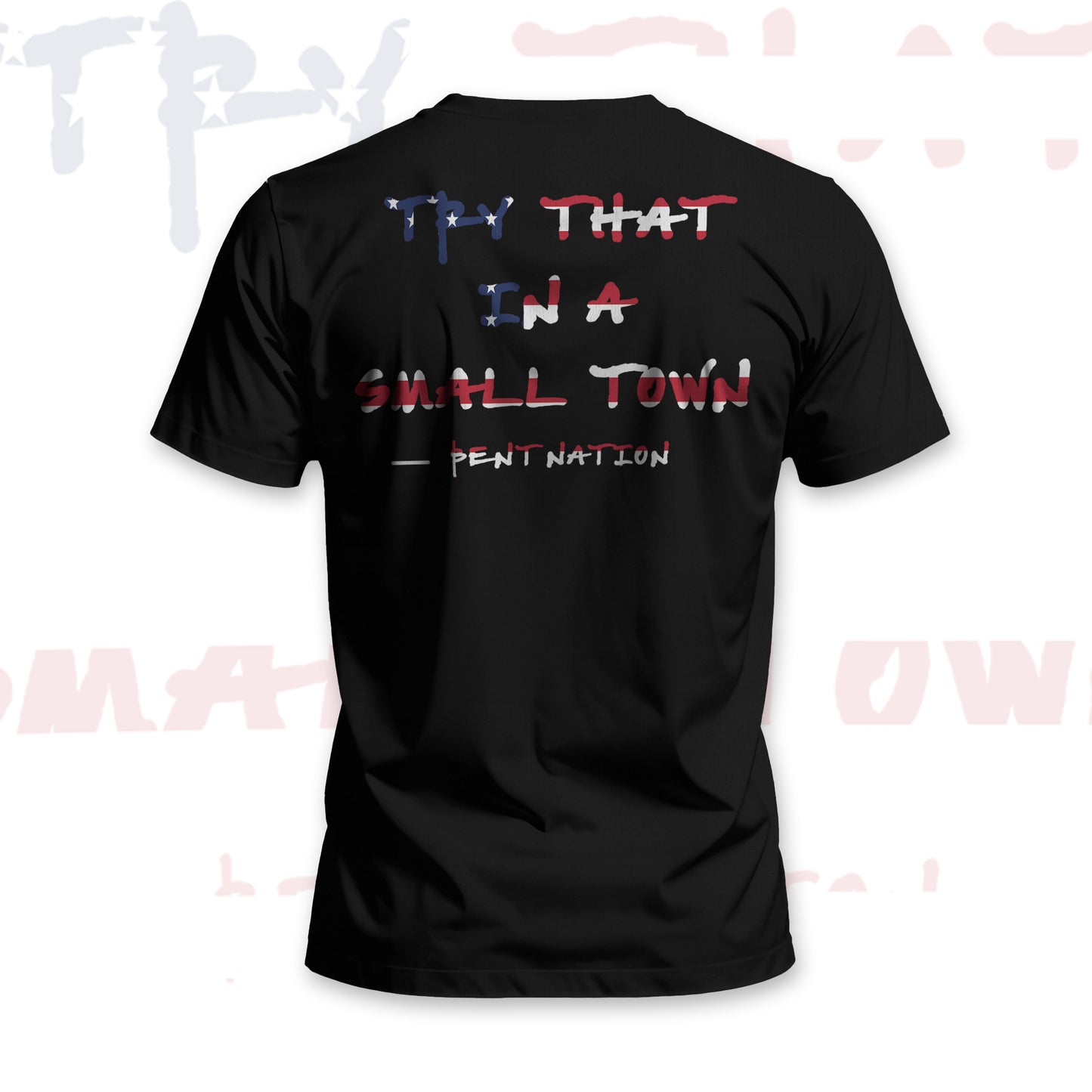 Try That In A Small Town Men's T-Shirt