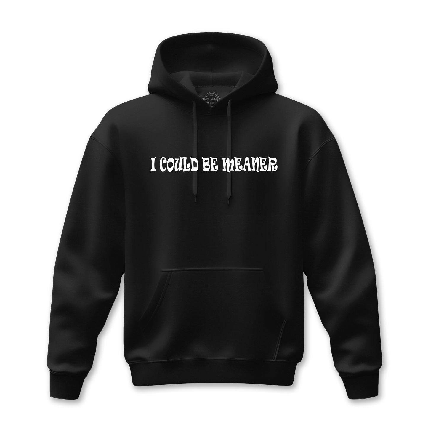 I Could Be Meaner Women's Hoodie