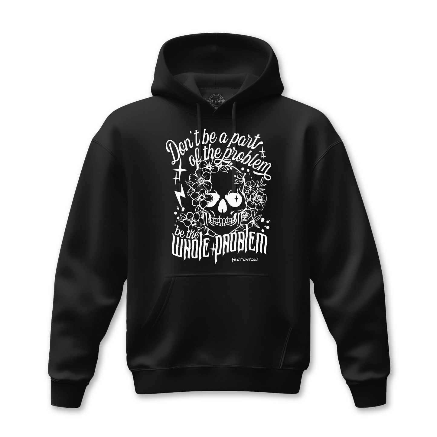 Don't be a Part of the Problem, Be the Whole Problem Women's Hoodie