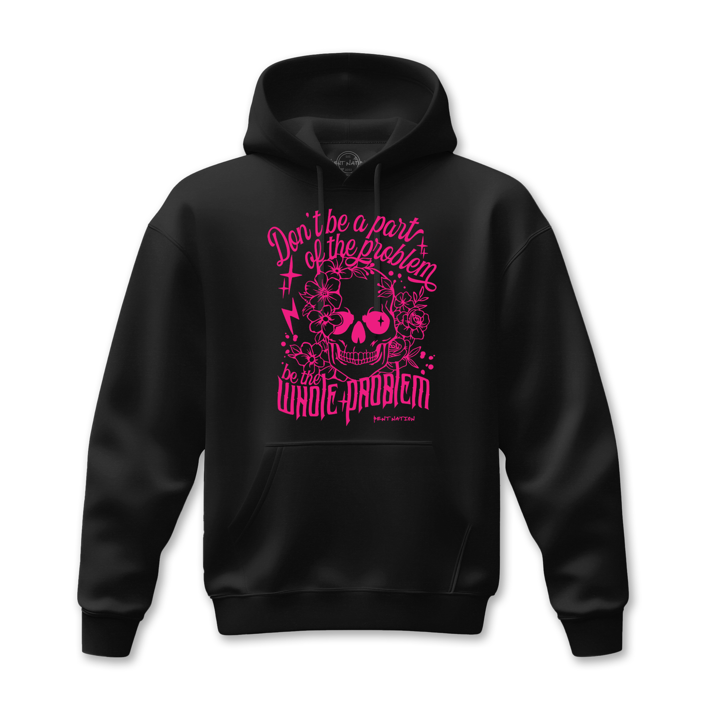 Don't be a Part of the Problem, Be the Whole Problem Women's Hoodie