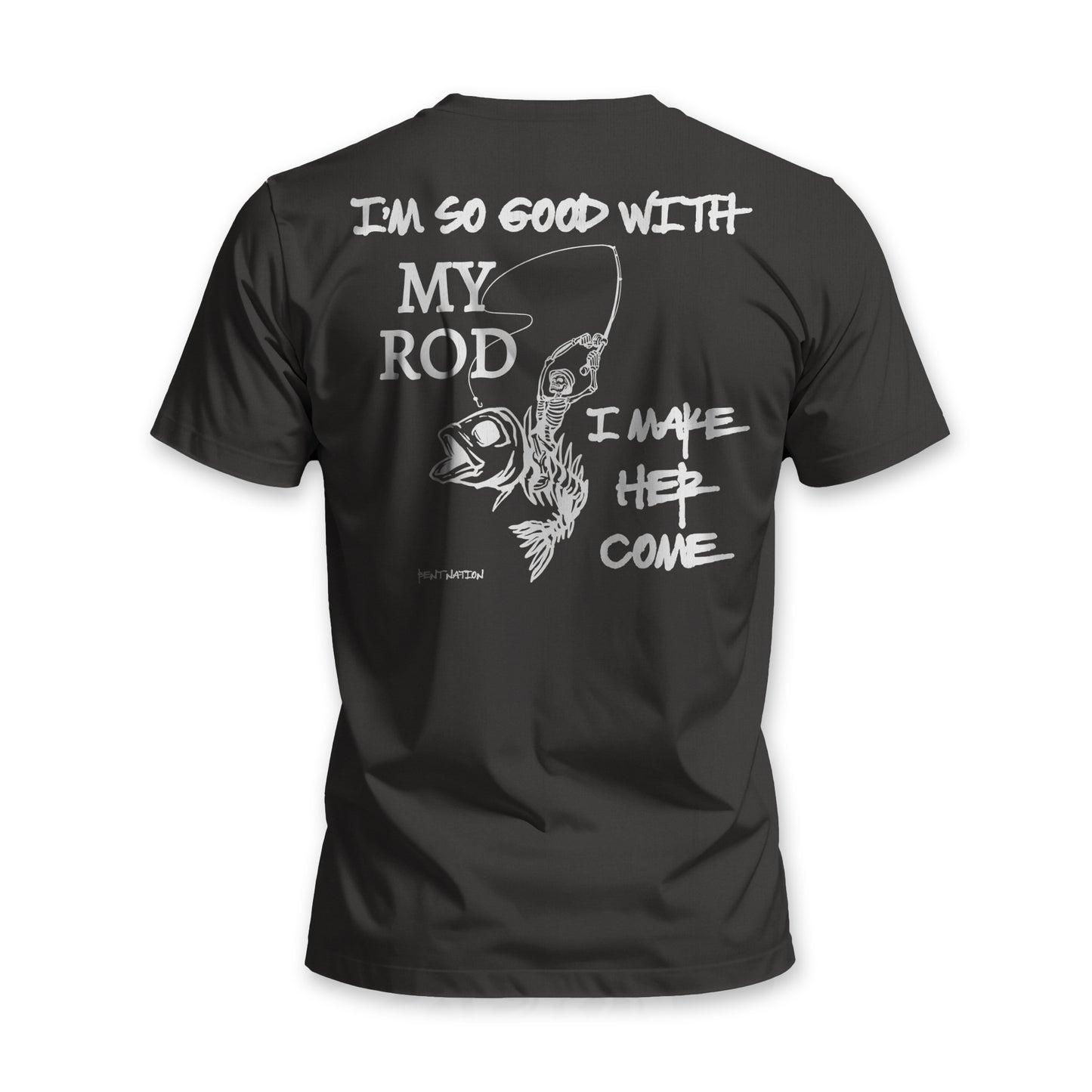 So Good With My Rod Men's T-Shirt