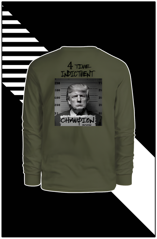 4 Time Indictment Champion - Trump Men's  Long Sleeve