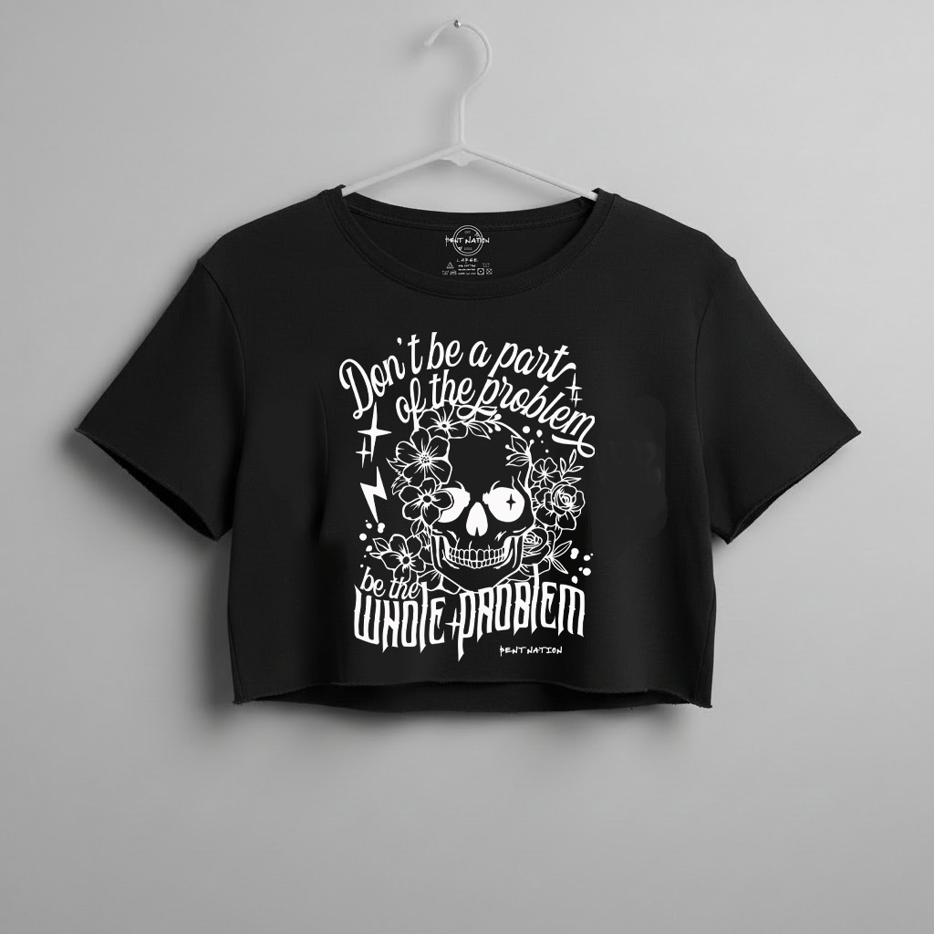 Be The Problem Women's Crop Top