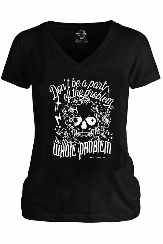 Be The Whole Problem Women's V-Neck