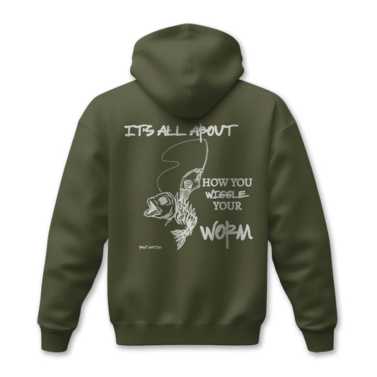 🪱 It’s All About How You Wiggle Your Worm – Army Green Fishing Hoodie
