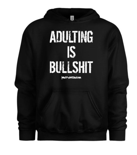 Adulting Is Bullshit Women's Hoodie