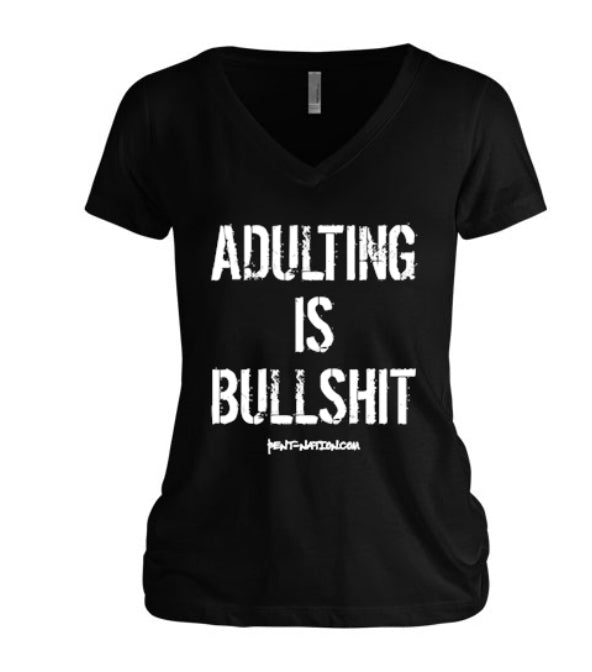 Adulting Is Bullshit Women's V-Neck