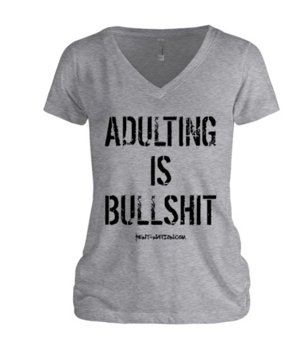 Adulting Is Bullshit Women's V-Neck