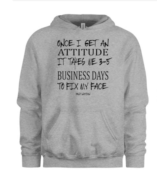 Once I Get An Attitude Women's Hoodie