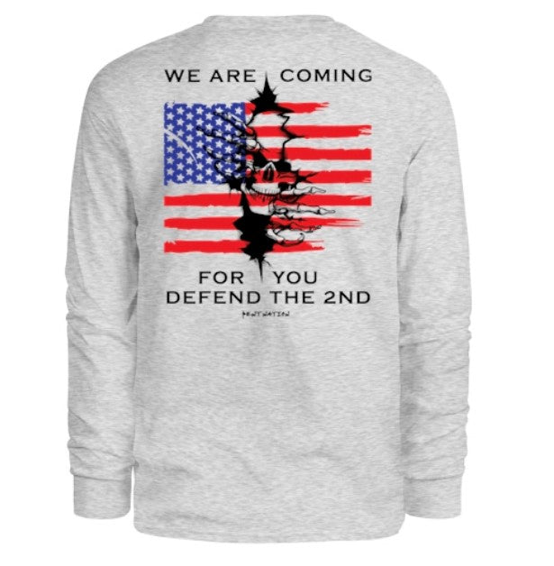 We Are Coming For You- Defend the 2nd Men's Long Sleeve Shirt