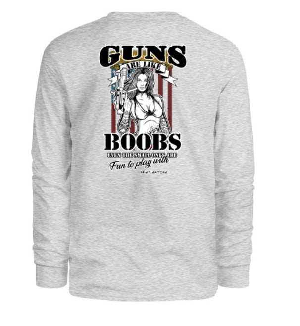 Guns Are Like Boobs Men's Long Sleeve Shirt