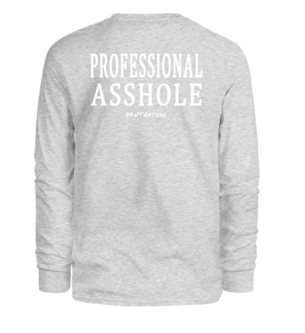 Professional Asshole Men's Long Sleeve Shirt