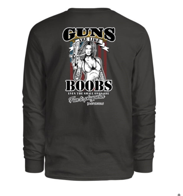 Guns Are Like Boobs Men's Long Sleeve Shirt