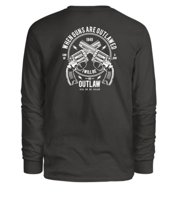 I'll Be an Outlaw Men's Long Sleeve Shirt