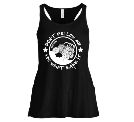 Don't Follow Me You Won't Make It Women's Tank Top