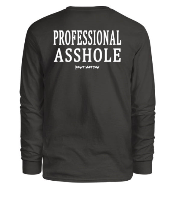 Professional Asshole Men's Long Sleeve Shirt