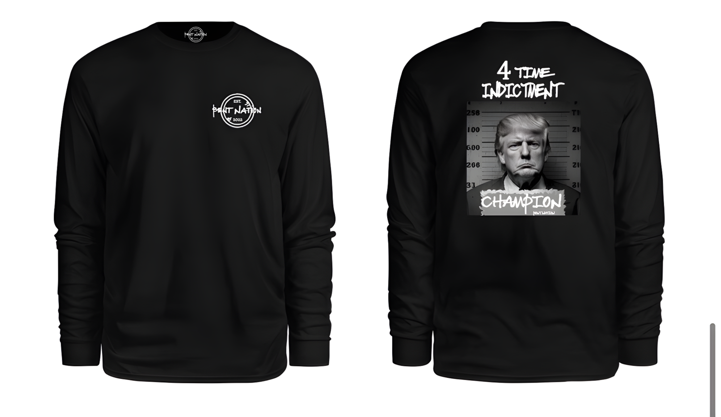 4 Time Indictment Champion - Trump Men's  Long Sleeve