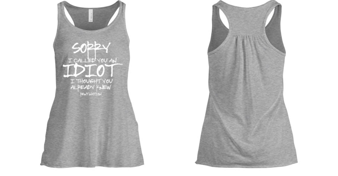 Sorry I Called You An Idiot Women's Tank Top