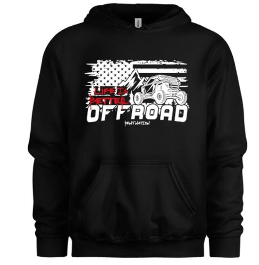 Life Is Better Off Road Unisex Hoodie