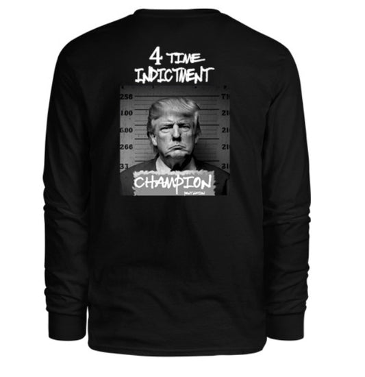 4 Time Indictment Champion - Trump Men's  Long Sleeve
