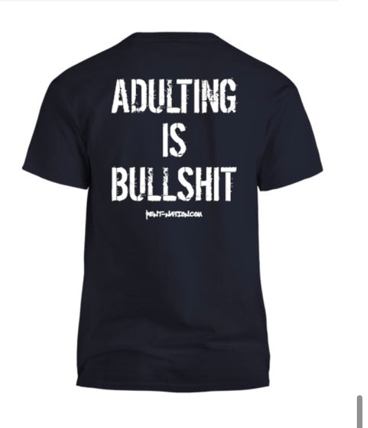 Adulting is Bullshit Men's T-Shirt