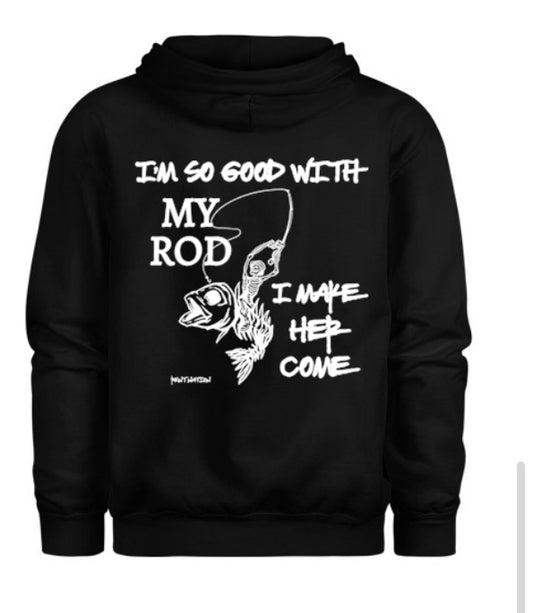 So Good With My Rod Men's Hoodie