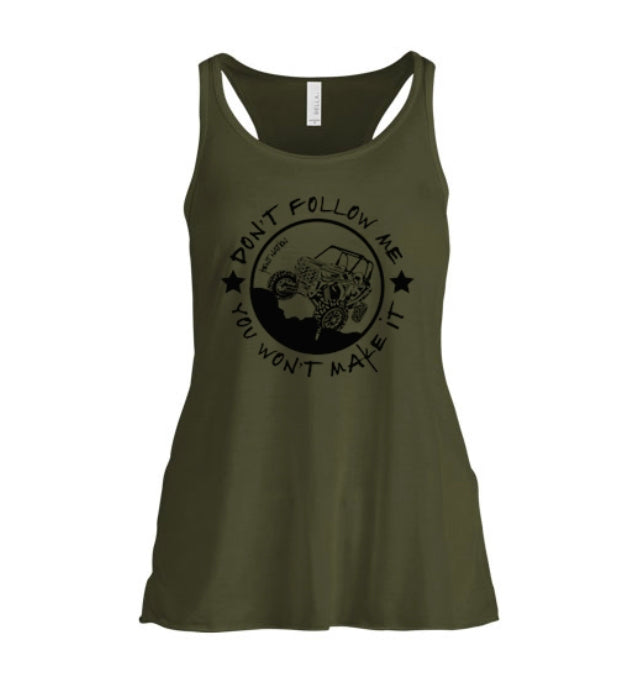 Don't Follow Me You Won't Make It Women's Tank Top