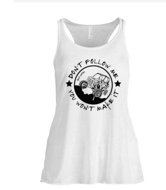 Don't Follow Me You Won't Make It Women's Tank Top