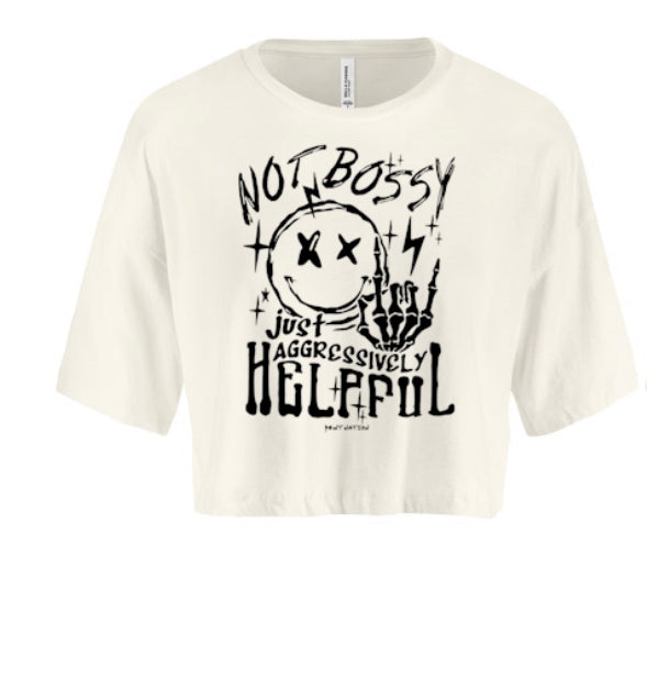 Not Bossy Aggressively Helpful Women's Crop Top