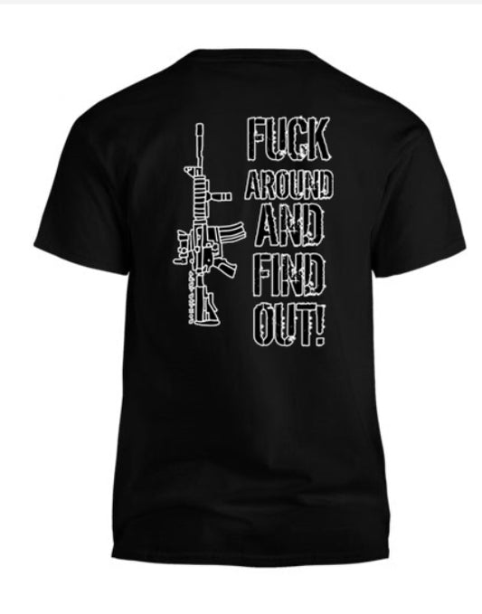 F*ck Around And Find Out Men's T-Shirt