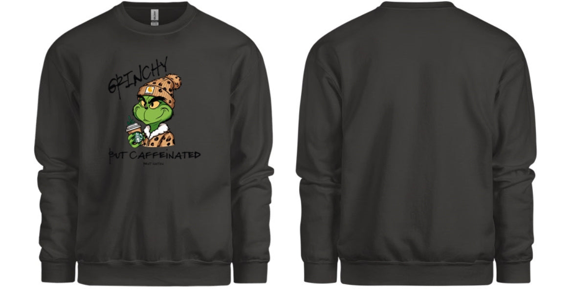 Grinchy But Caffeinated Women's Pullover