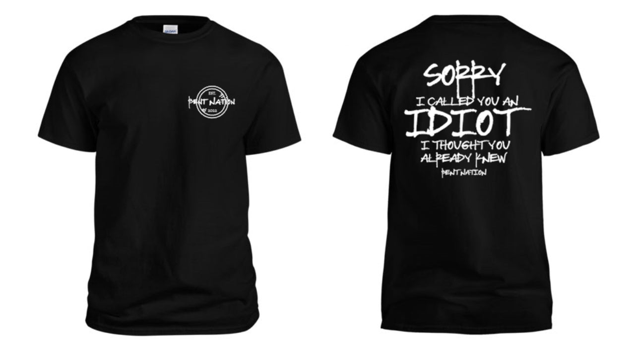 Sorry I Called You an Idiot Men's T-Shirt